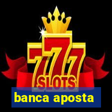 banca aposta